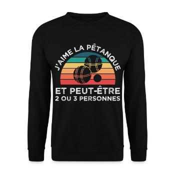 Pétanque j'aime la pétanque humour bouliste cadeau - Sweat-shirt Unisexe - noir - Devant - Alina (178cm) & Michal (187cm)