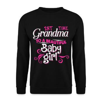First Time Grandma To Beautiful Baby Girl - Unisex Sweatshirt - black - Front - Alina (178cm) & Michal (187cm)