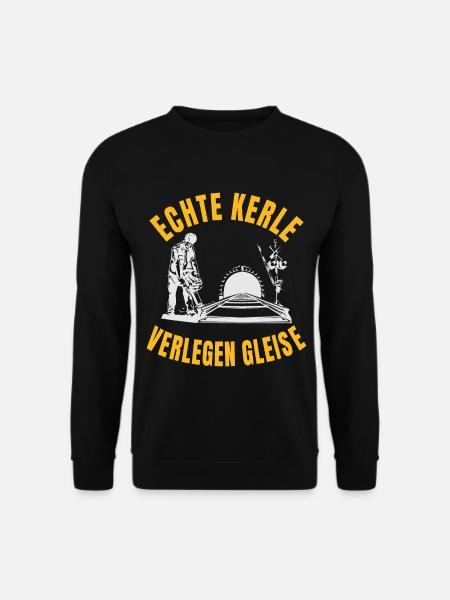 Echte Kerle verlegen Gleise - Unisex Pullover - Schwarz