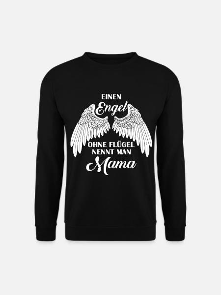 Ein Engel ohne Flügel nennt man Mama – Liebevoll - Unisex Pullover - Schwarz