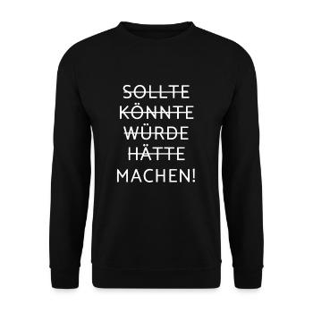 Motivation - motivation saying - Unisex Sweatshirt - black - Front - Alina (178cm) & Michal (187cm)