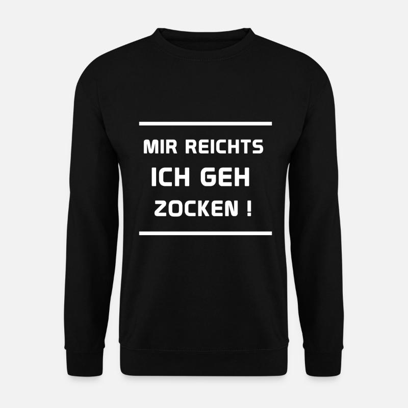 Mir reichts, ich geh zocken - Unisex Pullover - Schwarz