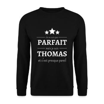 Je ne suis pas parfait mais je suis Thomas - Sweat-shirt Unisexe - noir - Devant - Alina (178cm) & Michal (187cm)