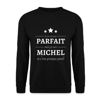 Je ne suis pas parfait mais je suis Michel cadeau - Sweat-shirt Unisexe - noir - Devant - Alina (178cm) & Michal (187cm)