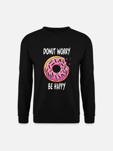 Donut Worry Be Happy - Sweat-shirt Unisexe - noir