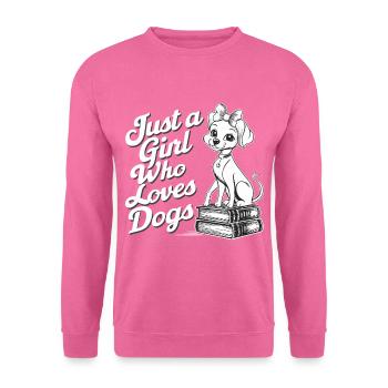 Just A Girl Who Loves Dogs Hunde Liebhaber - Unisex Pullover - Pink - Vorne