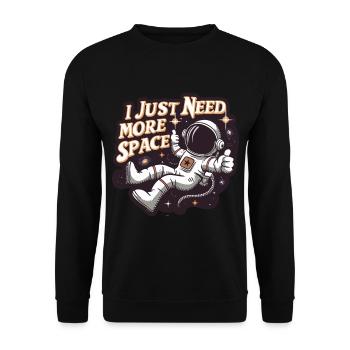 Astronaut Lustiger Spruch I Need More Space - Unisex Pullover - Schwarz - Vorne - Alina (178cm) & Michal (187cm)