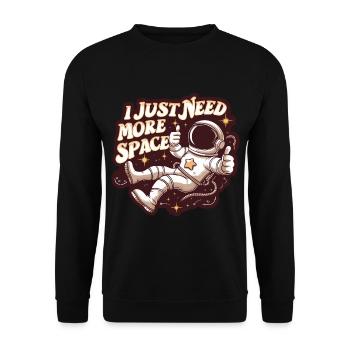 Astronaut Lustiger Spruch I Need More Space - Unisex Pullover - Schwarz - Vorne - Alina (178cm) & Michal (187cm)