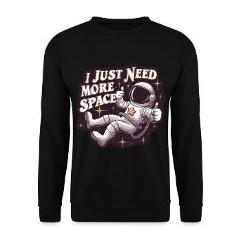 Astronaut Lustiger Spruch I Need More Space - Unisex Pullover - Schwarz - Vorne - Alina (178cm) & Michal (187cm)