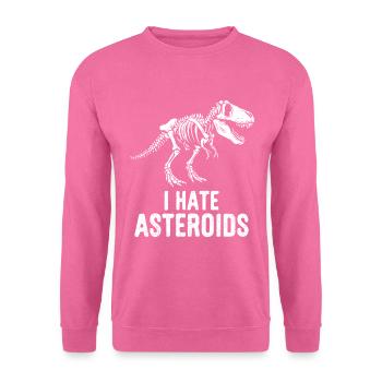 Squelette de dinosaure T-Rex disant que je déteste les astéroïdes - Sweat-shirt Unisexe - rose - Devant