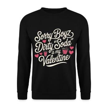 Sorry Boyz Dirty Soda is my Valentine - Unisex Pullover - Schwarz - Vorne - Alina (178cm) & Michal (187cm)
