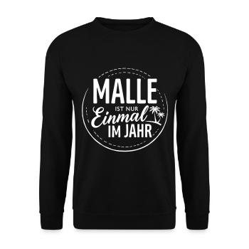 Malle ist nur einmal im Jahr – Mallorca Fans - Unisex Pullover - Schwarz - Vorne - Alina (178cm) & Michal (187cm)