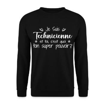 Je suis Technicienne. C'est quoi ton super pouvoir - Sweat-shirt Unisexe - noir - Devant - Alina (178cm) & Michal (187cm)