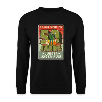 50. Geburtstag lustiger Jäger Spruch zum Jagen - Unisex Pullover - Schwarz - Vorne - Alina (178cm) & Michal (187cm)