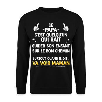 Papa Homme Super Papa Dit Va Voir Maman - Sweat-shirt Unisexe - noir - Devant - Alina (178cm) & Michal (187cm)