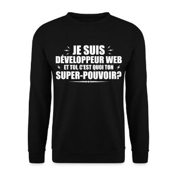 Développeur web. C'est quoi ton super pouvoir ? - Sweat-shirt Unisexe - noir - Devant - Alina (178cm) & Michal (187cm)