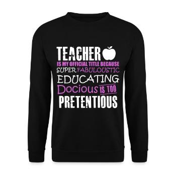 Teacher Is My Offical Tittle - Unisex Sweatshirt - black - Front - Alina (178cm) & Michal (187cm)