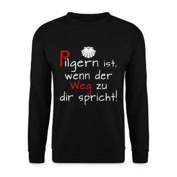 Pilgern ist - Jakobsweg Santiago Pilger Jakobus - Unisex Pullover - Schwarz - Vorne - Alina (178cm) & Michal (187cm)