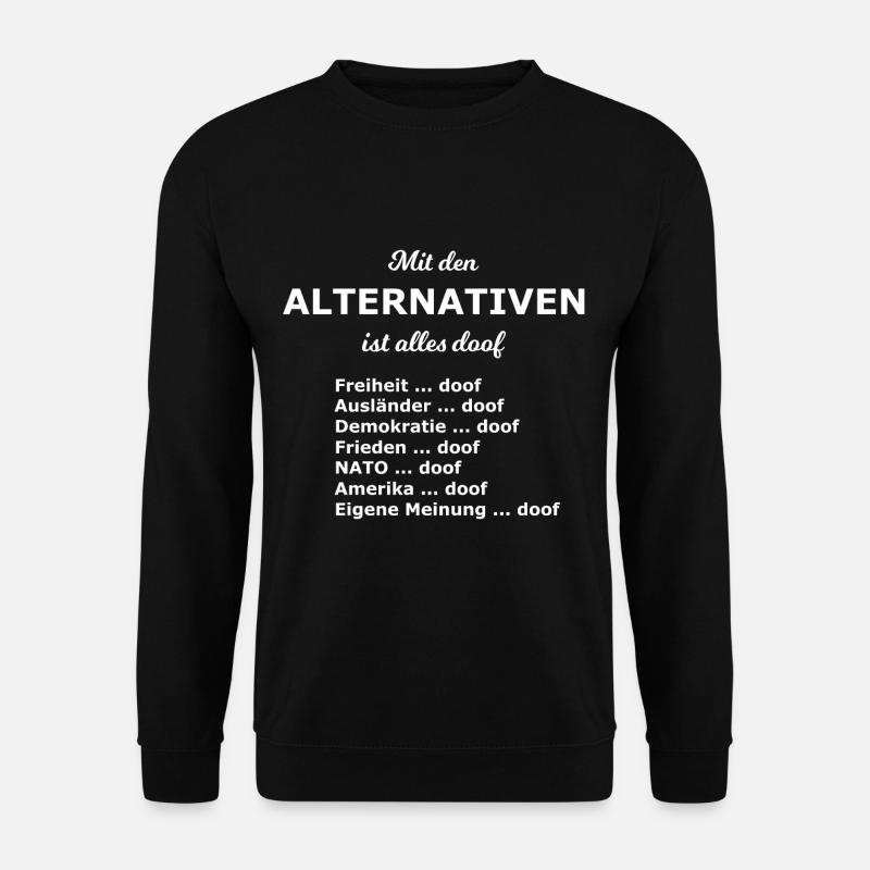 Die politische Alternative - Unisex Pullover - Schwarz