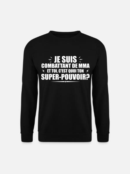 MMA fighter. What's your superpower? - Unisex Sweatshirt - black