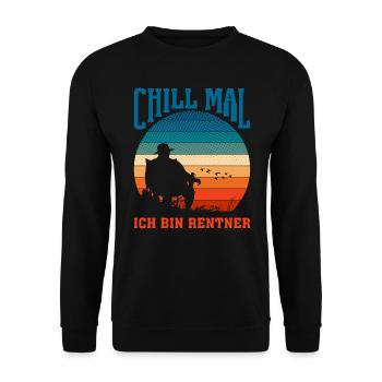 Chill mal in bin Rentner Ruhestand Pension Rente - Unisex Pullover - Schwarz - Vorne - Alina (178cm) & Michal (187cm)