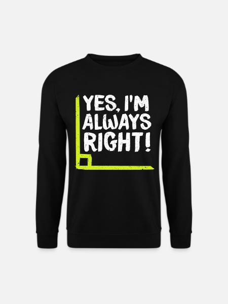 Ich habe Recht! Mathematiker Mathe Mathematik - Unisex Pullover - Schwarz