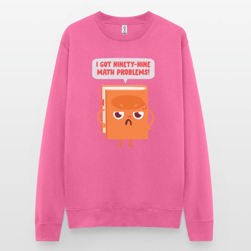99 Math Problems Mathe Mathelehrer Witz Spruch Unisex Pullover