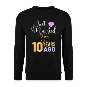 10 Years Married Wedding Anniversary Marriage Gift - Unisex Sweatshirt - black - Front - Alina (178cm) & Michal (187cm)