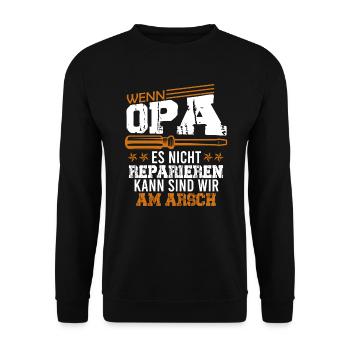 Wenn Opa nicht reparieren kann sind wir am Arsch - Unisex Pullover - Schwarz - Vorne - Alina (178cm) & Michal (187cm)