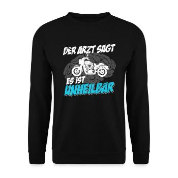 Lustiger Motorrad Spruch Arzt sagt unheilbar - Unisex Pullover - Schwarz - Vorne - Alina (178cm) & Michal (187cm)