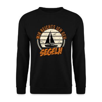 Segelboot Spruch mir reichts gehe segeln Yacht - Unisex Pullover - Schwarz - Vorne - Alina (178cm) & Michal (187cm)