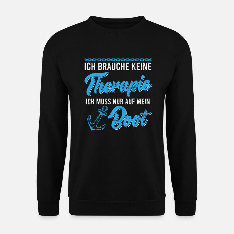 Bootsfahrer Spruch keine Therapie nur Boot - Unisex Pullover - Schwarz