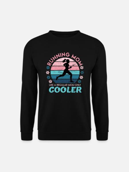 Laufen Geschenk Damen Running Mom Mutter Spruch - Unisex Pullover - Schwarz