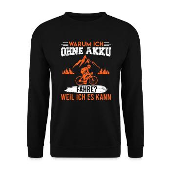 Fahrrad Spruch ich fahre ohne Akku Anti E-Bike - Unisex Pullover - Schwarz - Vorne - Alina (178cm) & Michal (187cm)