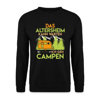 Camping Rentner Spruch das Altersheim kann warten - Unisex Pullover - Schwarz - Vorne - Alina (178cm) & Michal (187cm)