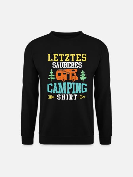 Letztes sauberes Campingshirt Camper Geschenk - Unisex Pullover - Schwarz
