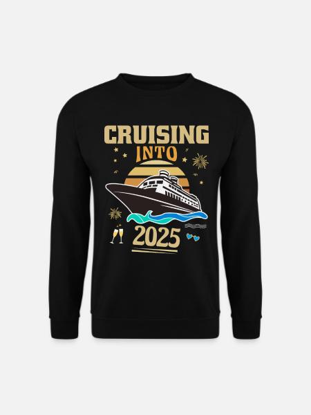Kreuzfahrt ins Jahr 2025 Neujahr - Unisex Pullover - Schwarz