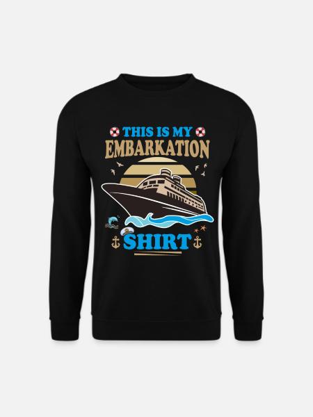 Dies ist mein Einschiffungsshirt - Unisex Pullover - Schwarz