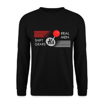 Real men shift gears - Unisex Sweatshirt - black - Front - Alina (178cm) & Michal (187cm)