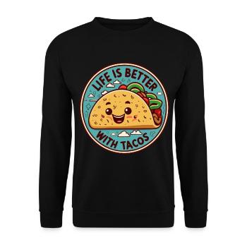 Life is better with the Tacos - Unisex Sweatshirt - black - Front - Alina (178cm) & Michal (187cm)