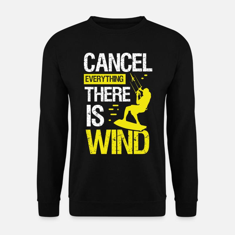 Kitesurf Cancel Everything there is Wind - Unisex Pullover - Schwarz