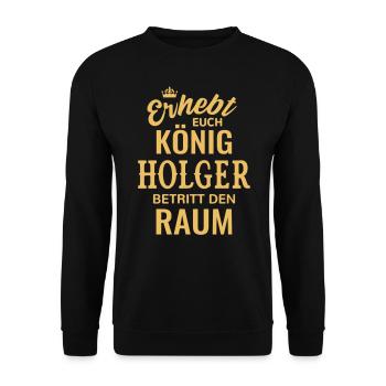 Name Holger König Geschenkidee Geburtstag lustig - Unisex Pullover - Schwarz - Vorne - Alina (178cm) & Michal (187cm)