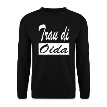 Trau di Oida Dialekt Wien Österreich - Unisex Pullover - Schwarz - Vorne - Alina (178cm) & Michal (187cm)