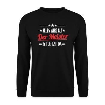 Handwerker Alles Wird Gut Der Meister Ist Jetzt Da - Unisex Pullover - Schwarz - Vorne - Alina (178cm) & Michal (187cm)