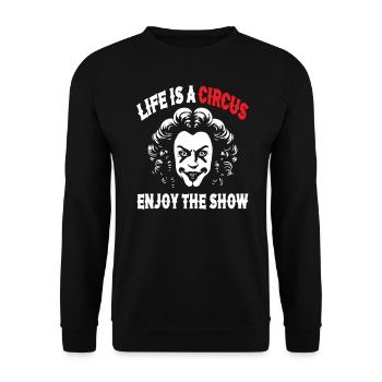 La vie est un cirque Profitez du spectacle - Sweat-shirt Unisexe - noir - Devant - Alina (178cm) & Michal (187cm)