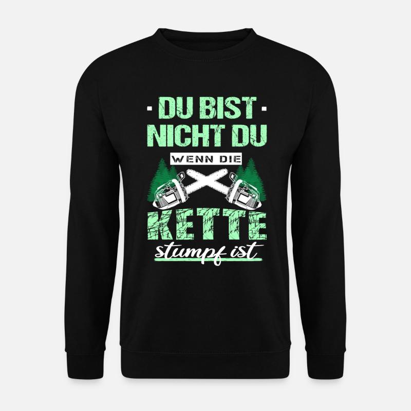 Holzfäller Sprüche Förster Geschenk Waldarbeiter - Unisex Pullover - Schwarz