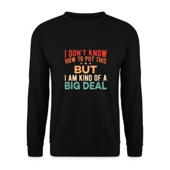 Im Kind Of A Big Deal Funny Sayings Vintage Rétro - Sweat-shirt Unisexe - noir - Devant - Alina (178cm) & Michal (187cm)