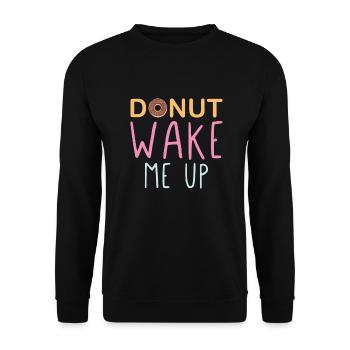 Donut Wake Me Up Funny Donut Pun for Lazy People - Unisex Sweatshirt - black - Front - Alina (178cm) & Michal (187cm)