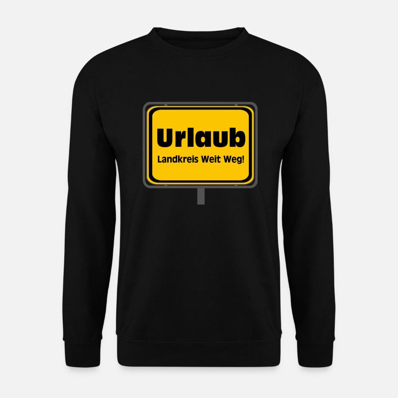 Urlaub, Ferien Spruch Shirt Sticker Weit Weg (25) - Unisex Pullover - Schwarz