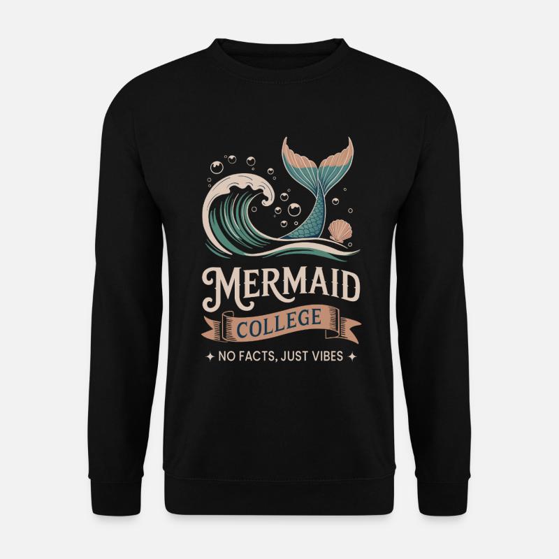 Mermaid College - No facts just vibes - Unisex Pullover - Schwarz